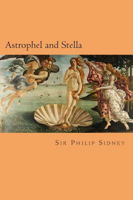 Astrophel and Stella by Sir Philip Sidney, Will Jonson