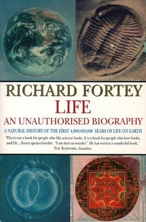 Life: an Unauthorized Biography (Text Only) by Richard Fortey