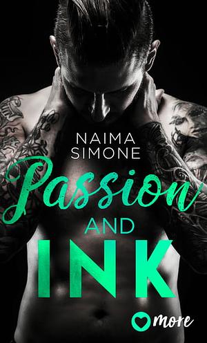 Passion and Ink: Deutsche Ausgabe by Naima Simone