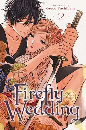 Firefly Wedding, Vol. 2 by Oreco Tachibana