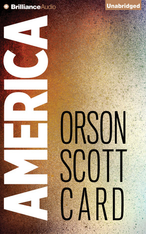 America by Stephen Hoye, Gabrielle de Cuir, Orson Scott Card, Stefan Rudnicki