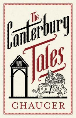 The Canterbury Tales: Fully Annotated Edition by Geoffrey Chaucer
