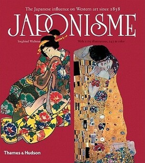 Japonisme: The Japanese Influence on Western Art Since 1858 by Siegfried Wichmann, Mary Whittall