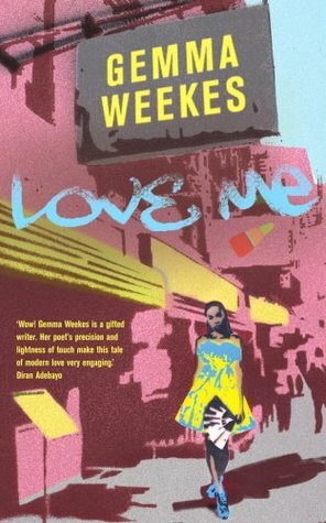 Love Me by Gemma Weekes