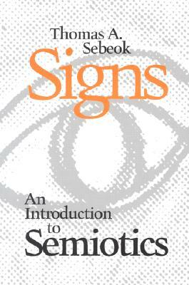 An Introduction to Semiotics by Thomas Sebeok