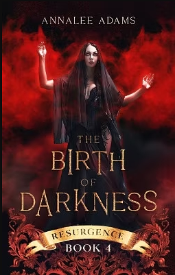 The Birth of Darkness by Annalee Adams