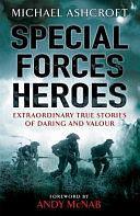 Special Forces Heroes by Michael Ashcroft