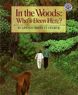In the Woods: Who's Been Here? by Lindsay Barrett George