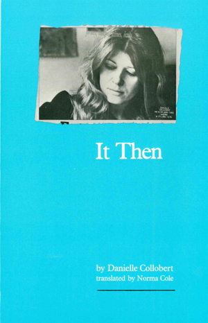 It Then by Danielle Collobert