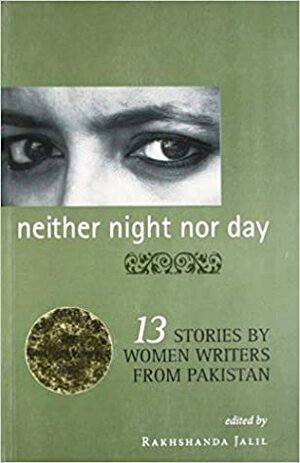 Neither Night Nor Day by Rakhshanda Jalil