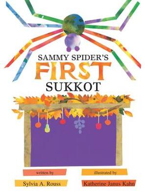 Sammy Spider's First Sukkot by Sylvia A. Rouss