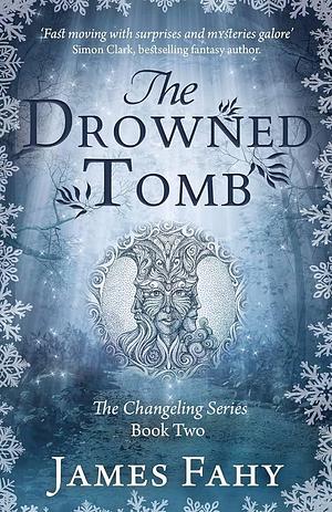 The Drowned Tomb by James Fahy