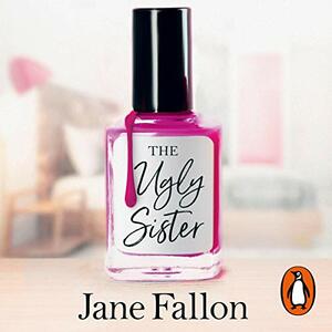 The Ugly Sister by Jane Fallon