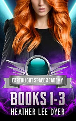 Earthlight Space Academy Boxset: Books 1-3 by Heather Lee Dyer