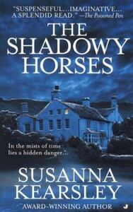 The Shadowy Horses by Susanna Kearsley