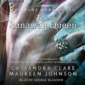The Runaway Queen by Maureen Johnson, Cassandra Clare