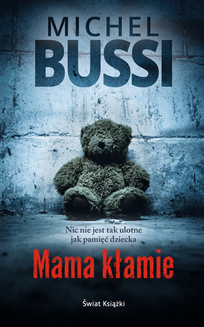 Mama kłamie by Maria Braunstein, Michel Bussi