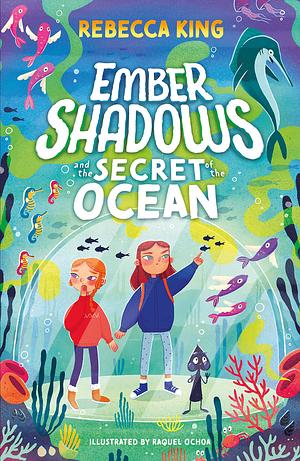 Ember Shadows and the Secret of the Ocean, Book 3 by Rebecca King