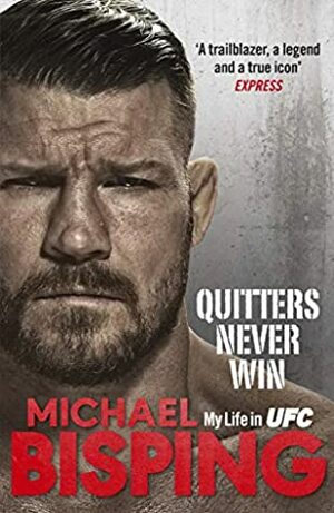 Quitters Never Win by Michael Bisping, Anthony Evans