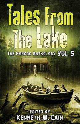 Tales from The Lake Vol.5: The Horror Anthology by Tim Waggoner, Gemma Files, Lucy A. Snyder