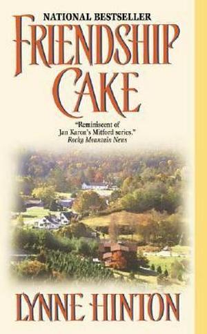 Friendship Cake by Lynne Hinton