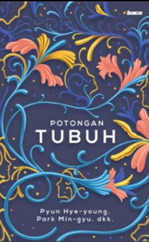 Potongan Tubuh by Park Min-gyu, Pyun Hye-young