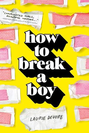 How to Break a Boy by Laurie Devore