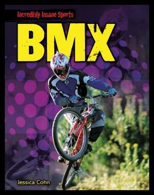 BMX by Jessica Cohn