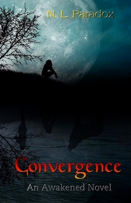 Convergence: An Awakened Novel by N. L. Paradox