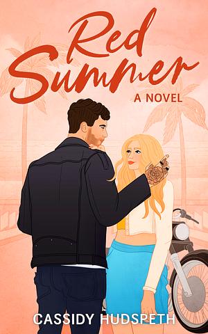 Red Summer: A Friends to Lovers Romance by Cassidy Hudspeth