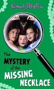 The Mystery of the Missing Necklace by Enid Blyton