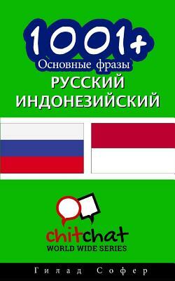 1001+ Basic Phrases Russian - Indonesian by Gilad Soffer