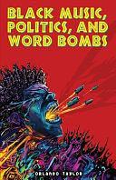 Black Music, Politics, and Word Bombs by Laura Brown