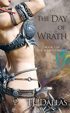The Day of Wrath (Wrath Trilogy #3) by T.J. Dallas