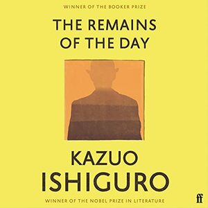 The Remains of the Day by Kazuo Ishiguro