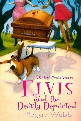 Elvis and the Dearly Departed by Peggy Webb