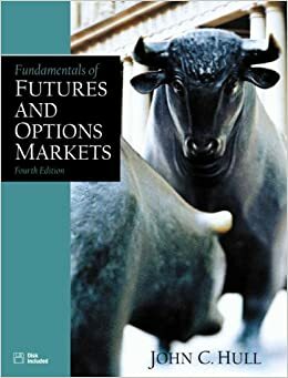 Fundamentals of Futures and Options Markets by John C. Hull