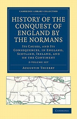 History of the Conquest of England by the Normans - 2 Volume Set by William Hazlitt, Augustin Thierry