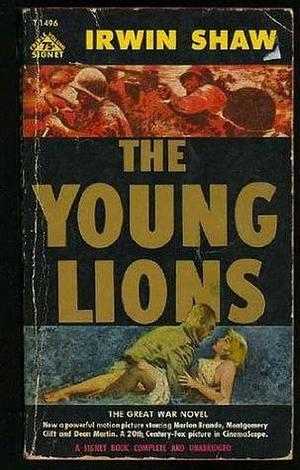 Young Lions by Irwin Shaw, Irwin Shaw