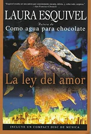 La ley del amor by Laura Esquivel