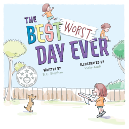 The Best Worst Day Ever by B.C. Stephan