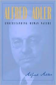 Understanding Human Nature by Alfred Adler