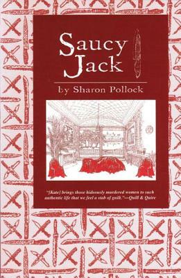 Saucy Jack by Sharon Pollock