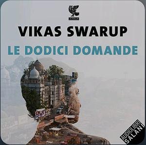 Le dodici domande by Vikas Swarup