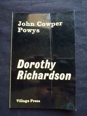 Dorothy Richardson by John Cowper Powys, Dorothy M. Richardson, Janet Fouli