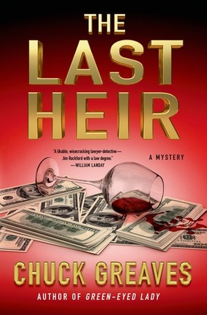 The Last Heir: A Mystery by Chuck Greaves