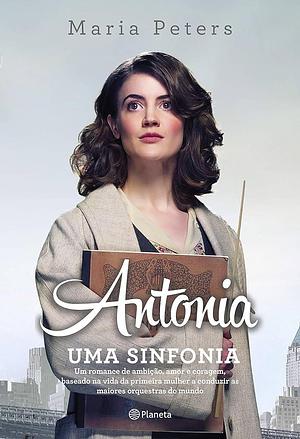 Antonia: Uma sinfonia by Maria Peters