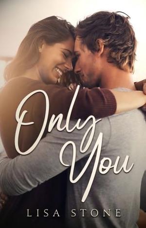 Only you by Lisa Stone