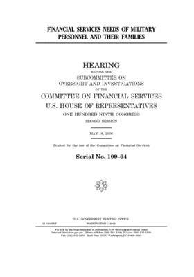 Financial services needs of military personnel and their families by Committee on Financial Services (house), United S. Congress, United States House of Representatives