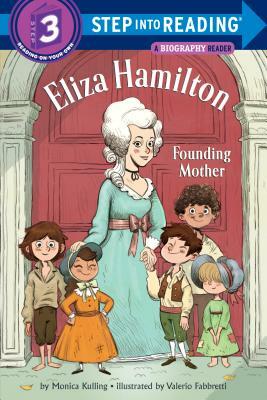 Eliza Hamilton: Founding Mother by Monica Kulling
